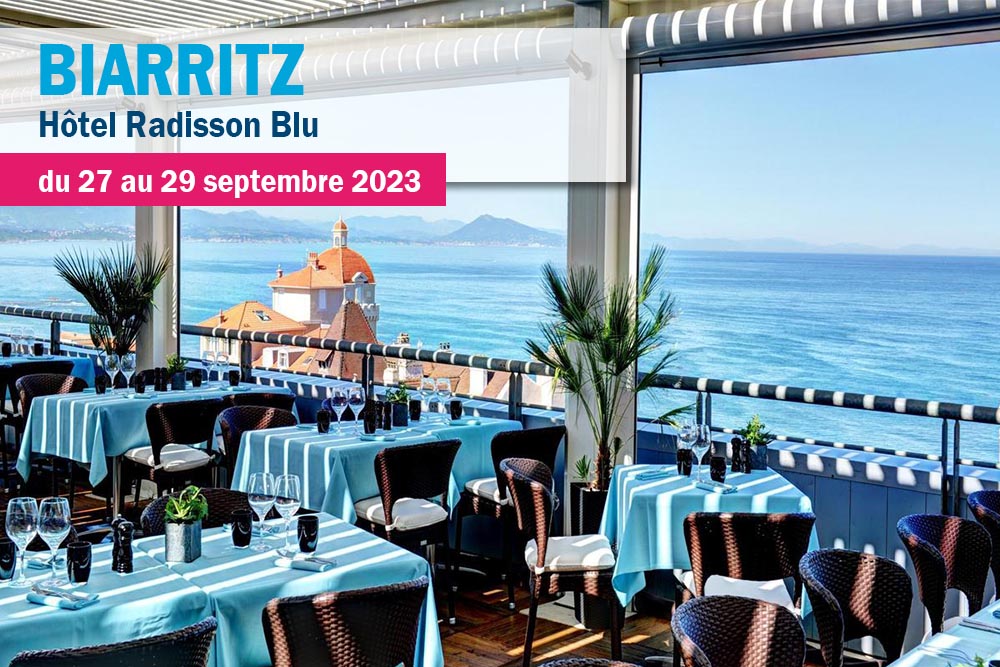 You are currently viewing BIARRITZ – Hôtel Radisson Blu / COMPLET